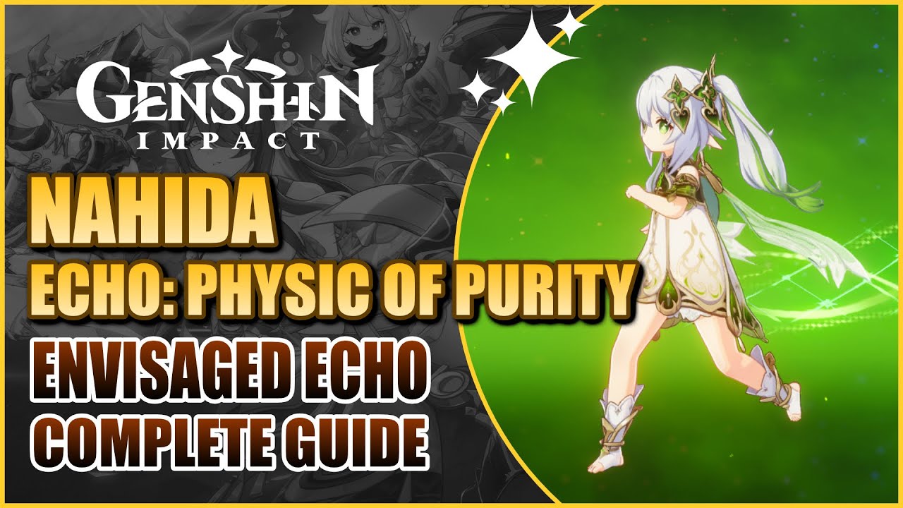 How to Complete Envisaged Echo: Physic of Purity for Nahida | Genshin Impact
