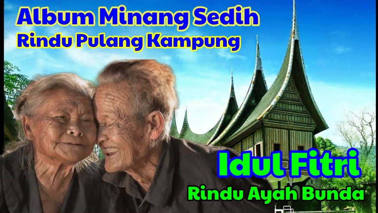 Album Minang Sedih 2026 Rindu Pulang Kampuang Dihari Lebaran, Rindu Ayah Bunda