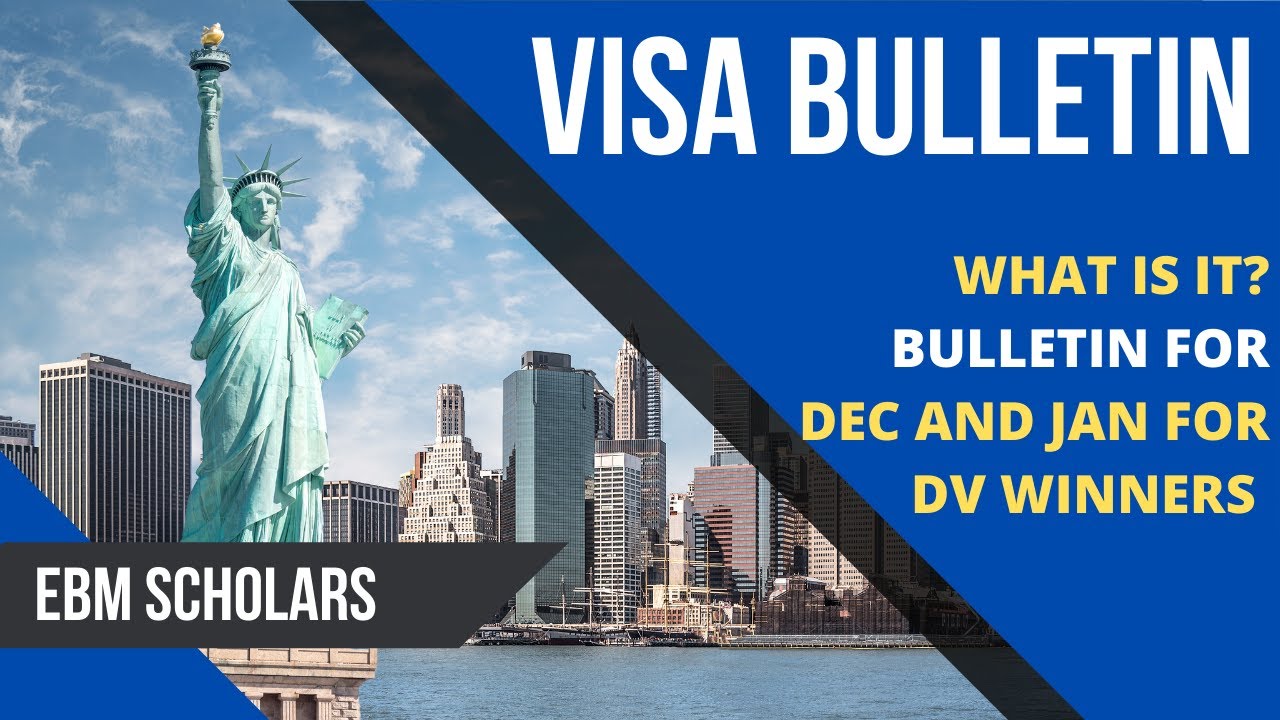 What is Visa Bulletin? VISA BULLETIN FOR DIVERSITY VISAS FOR DECEMBER AND JANUARY