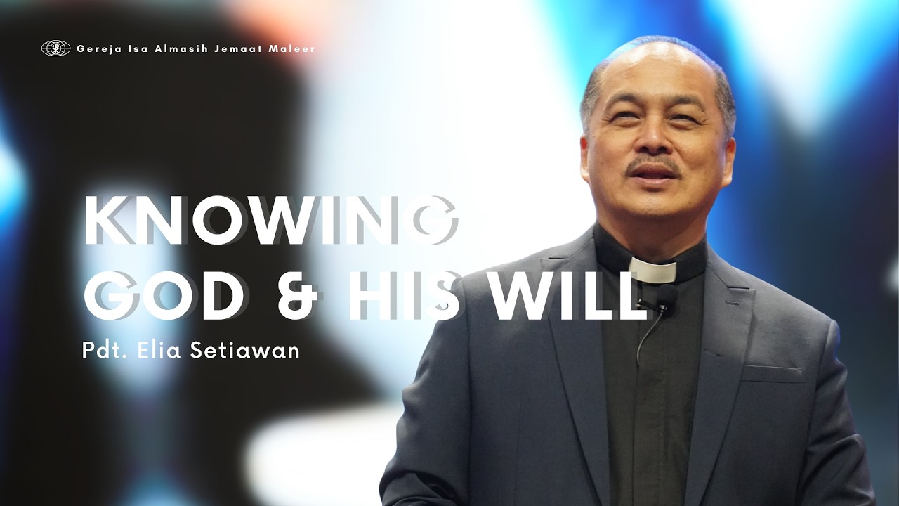 Ibadah Umum | Minggu, 25 Januari 2026 | KNOWING GOD AND HIS WILL | Pdt. Elia Setiawan