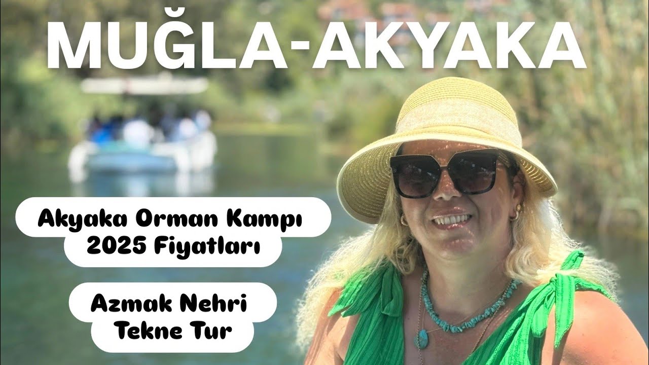 MUĞLA AKYAKA ORMAN KAMPI 2025 FİYATLARI-AZMAK NEHRİ TURU #akyaka #muğla #karavan #kamp #camping