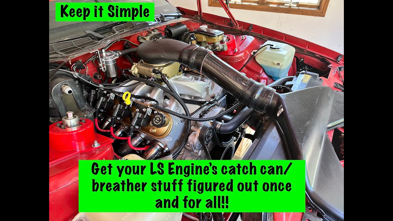 LS Engine Breather and Catch Can Basics