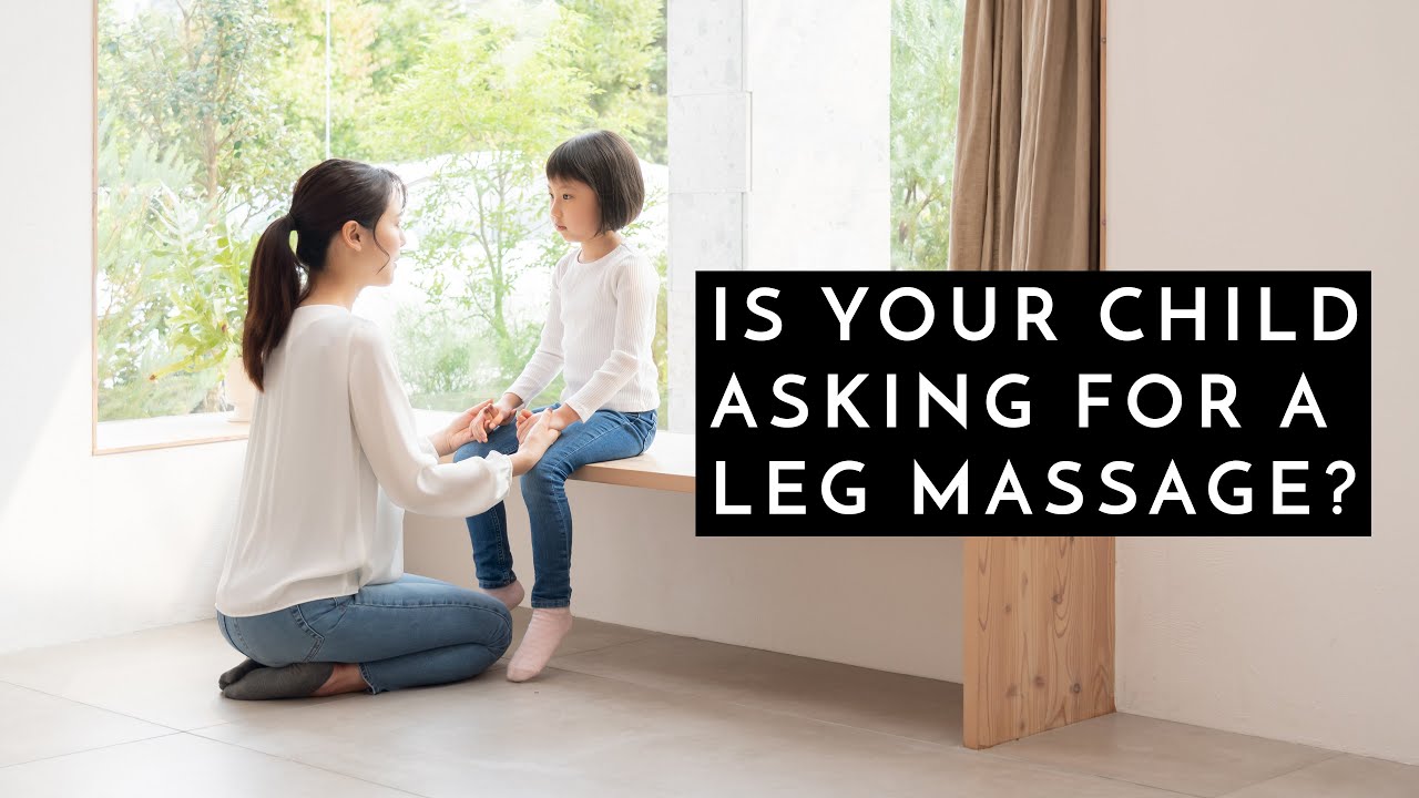 Why is your child asking for a leg massage? - Pediatric Podiatrist Georgina Tay, East Coast Podiatry