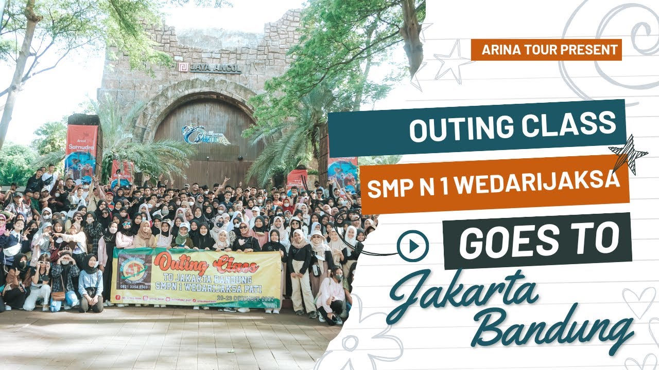 OUTING CLASS SMP NEGERI 1 WEDARIJAKSA --- GOES TO JAKARTA & BANDUNG
