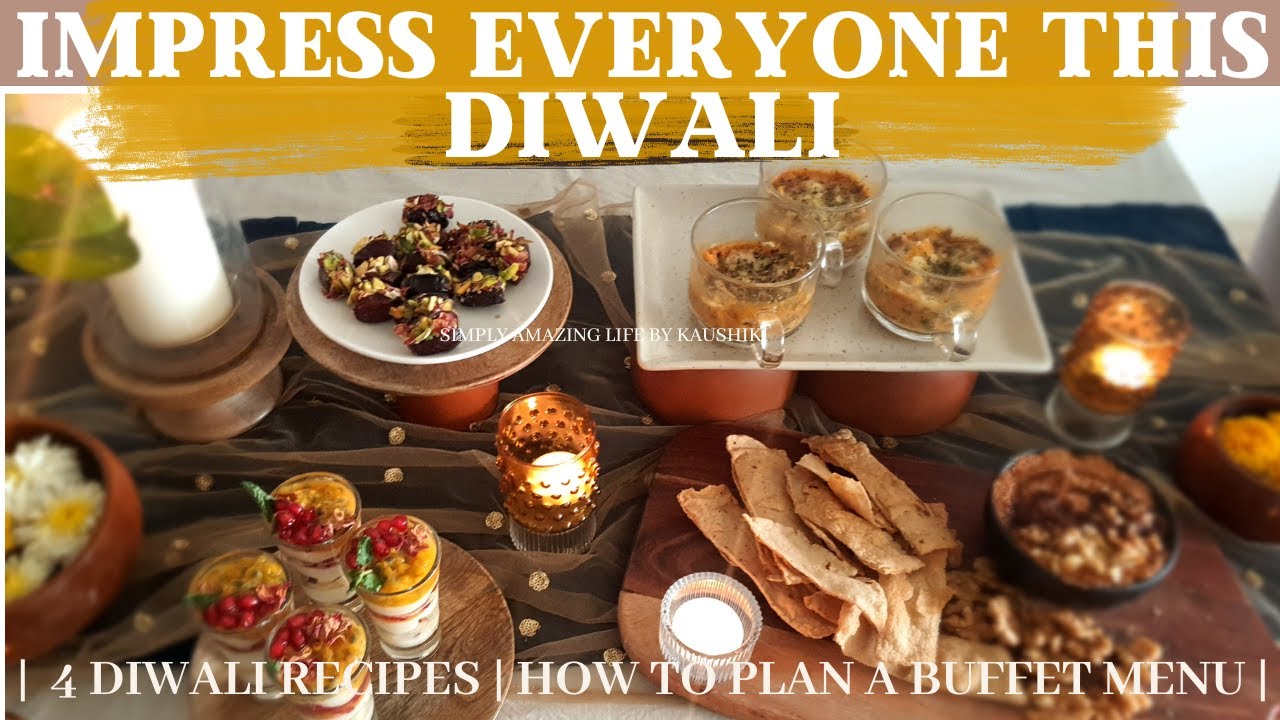 Easy Diwali Recipes | Diwali Party Snacks Ideas | Tips to plan Diwali Buffet Party