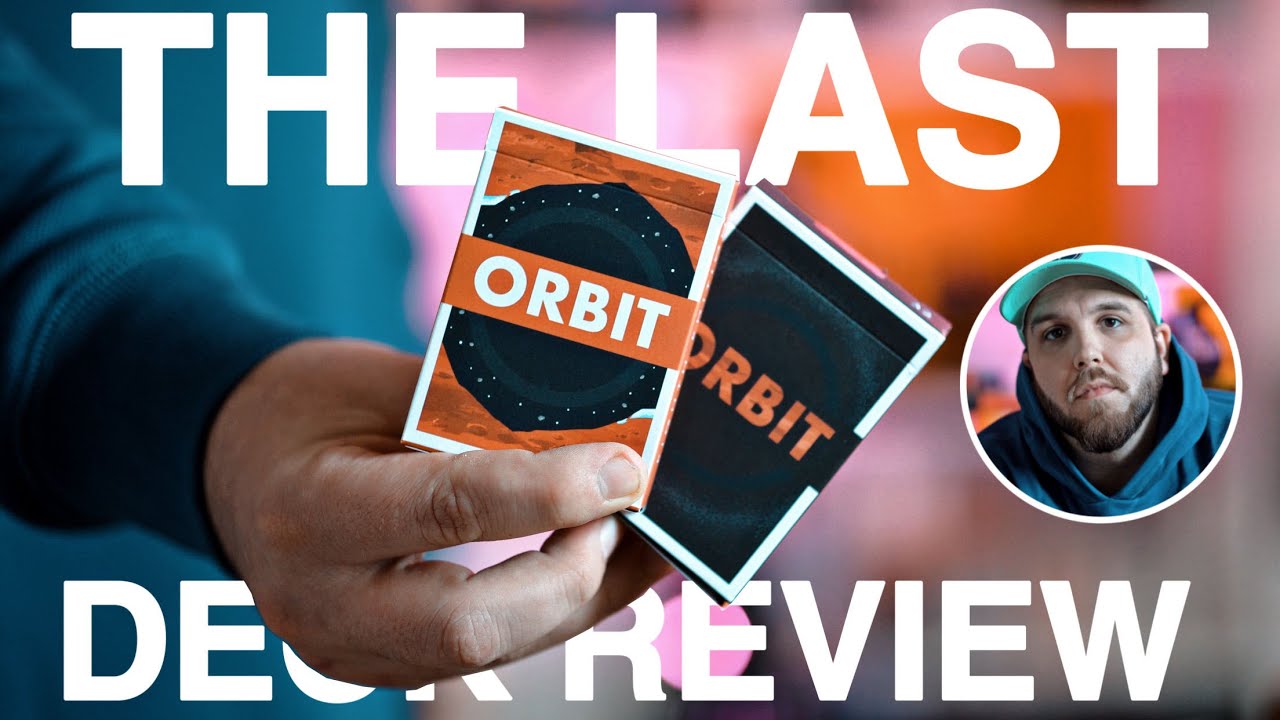 My FINAL Deck Review (Orbit Eighth Edition and Orbit V8 Parallel Edition)