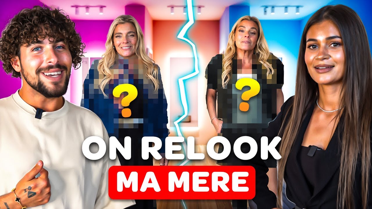 On relook ma mère de A à Z 💄