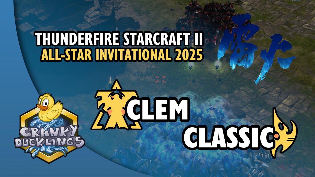 Clem vs Classic - TvP | Thunderfire SC2 All-Star Invitational 2025 - Day 1 | StarCraft 2 Tournament