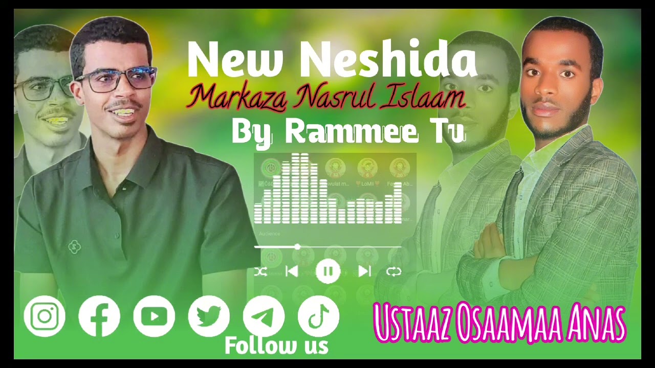 New_Nashidaa_Markaza_Nasrul_islaam Kan Ustaaz Usaamaa Sheikh Anas @Rammee_TV ñ Dhageeffadhaa 😘🫶🫶😘