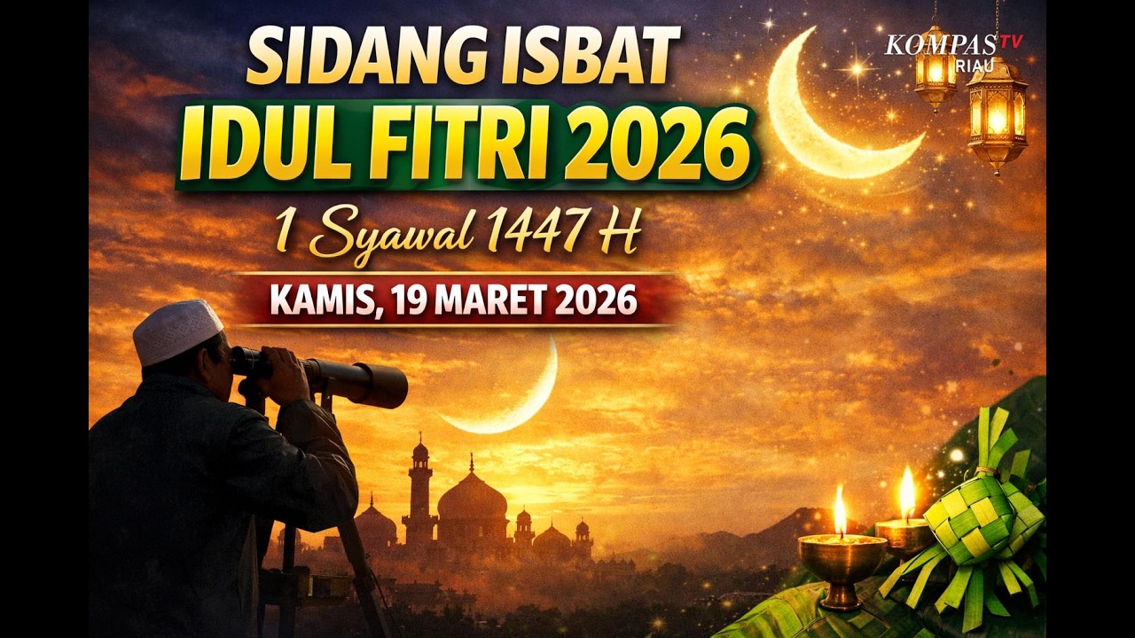 BREAKING NEWS - Sidang Isbat Penentuan Lebaran Idulfitri 1447 H/2026