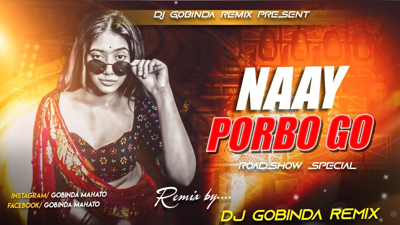 NAAY PORBO GO !! HUNTER BASS !!  DJ GOBINDA REMIX