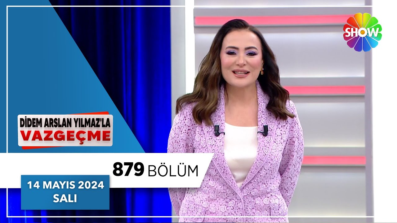 Didem Arslan Yılmaz'la Vazgeçme 879. Bölüm | 14 Mayıs 2024