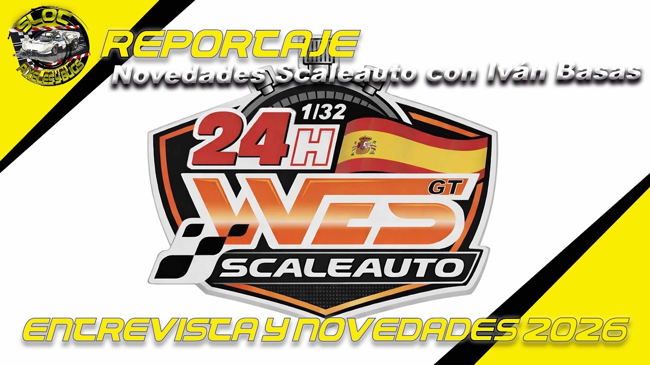 WES 2026 y novedades Scaleauto, reportaje