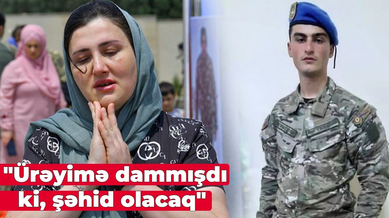 Cəbrayıl Dövlətzadənin anası - “Ürəyimə dammışdı ki, oğlum şəhid olacaq”