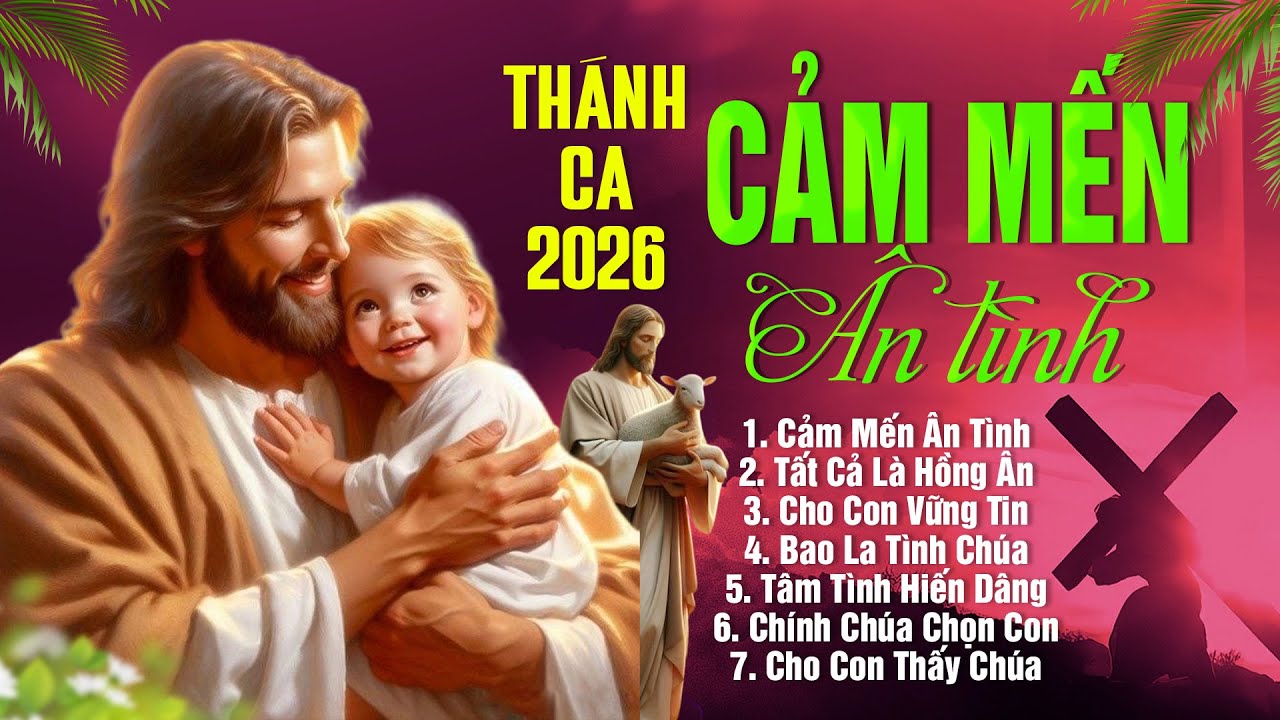 Nhạc Chúa Thánh Ca Hay Nhất Mọi Thời Đại - Nguyện Cầu Một Năm Mới Bình An 2026