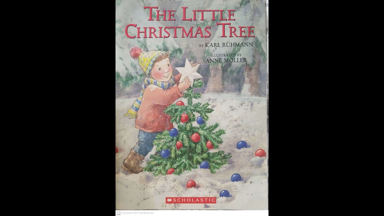 Read Aloud- The Little Christmas Tree by Karl Ruhmann