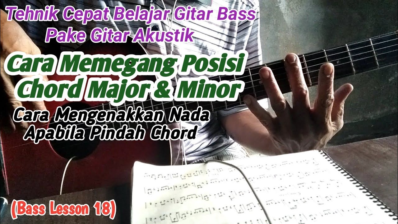 Tehnik Cepat Belajar Bass Untuk Pemula [ Cara Memegang Posisi Chord Major & Minor.