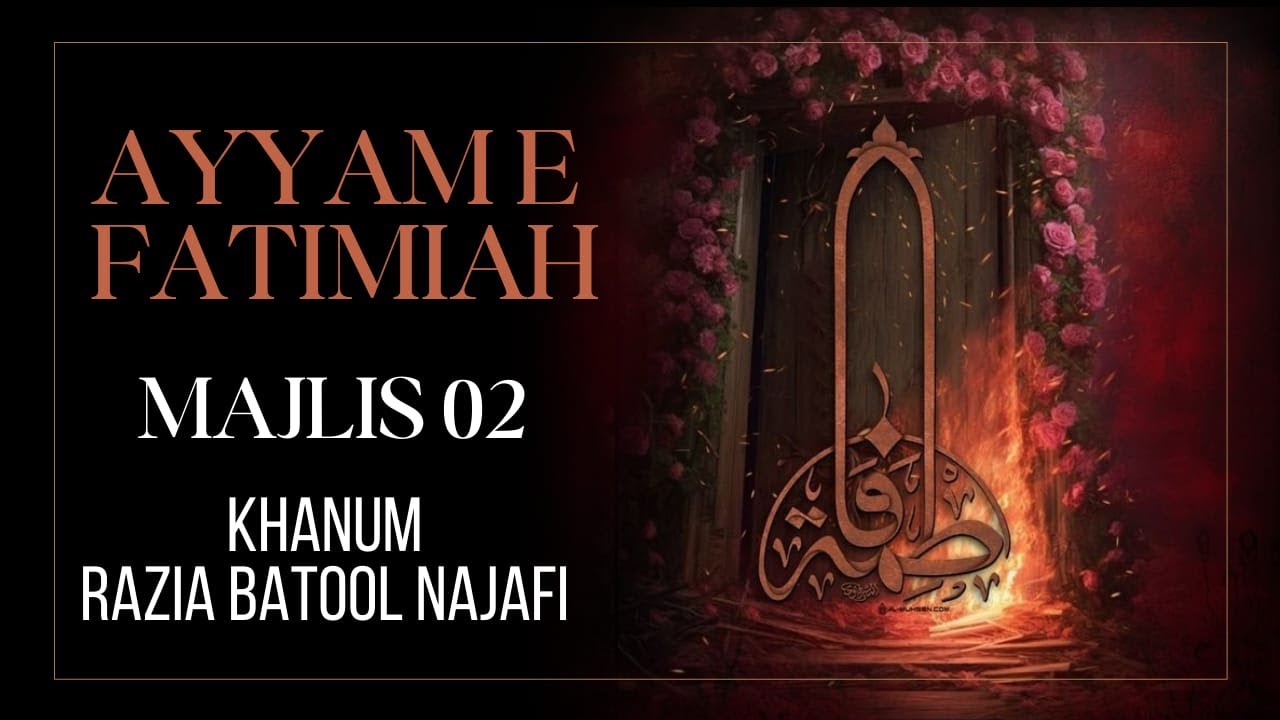 Ayyam e Fatimiah | Ladies Majlis | day 2 | Aalima Razia Batool Najafi