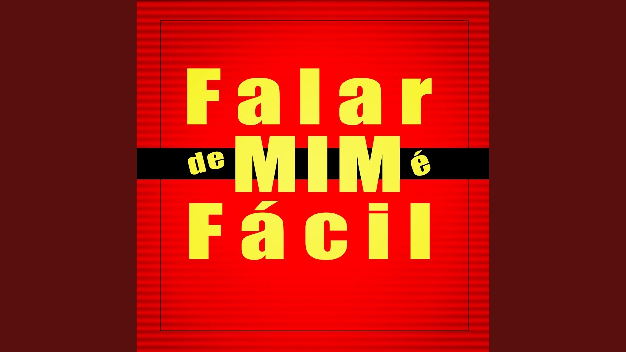 Falar de Mim É Fácil