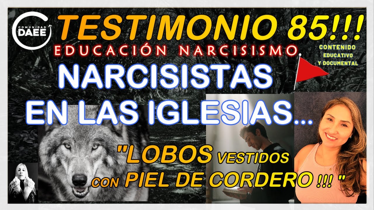 TESTIMONIO 85:  NARCISISTAS EN LAS lGLESlAS ✝️