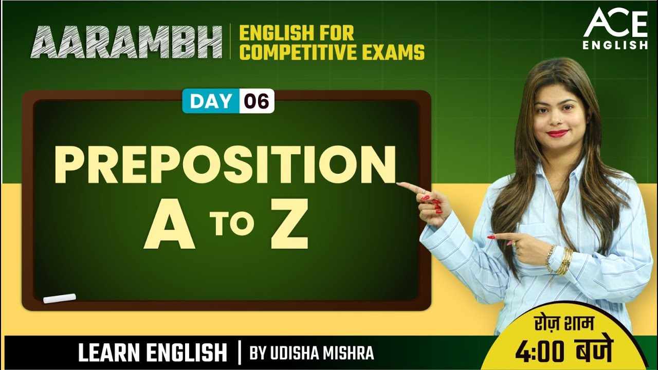 PREPOSITION - A TO Z सिर्फ एक वीडियो में | English for All Competitive Exams | AARAMBH DAY-06