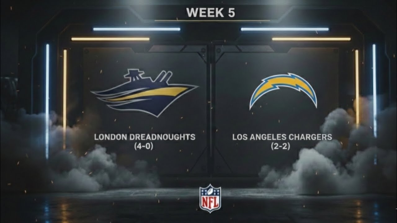 2025 - Week 5 - Chargers VS Dreadnoughts (Madden 25)
