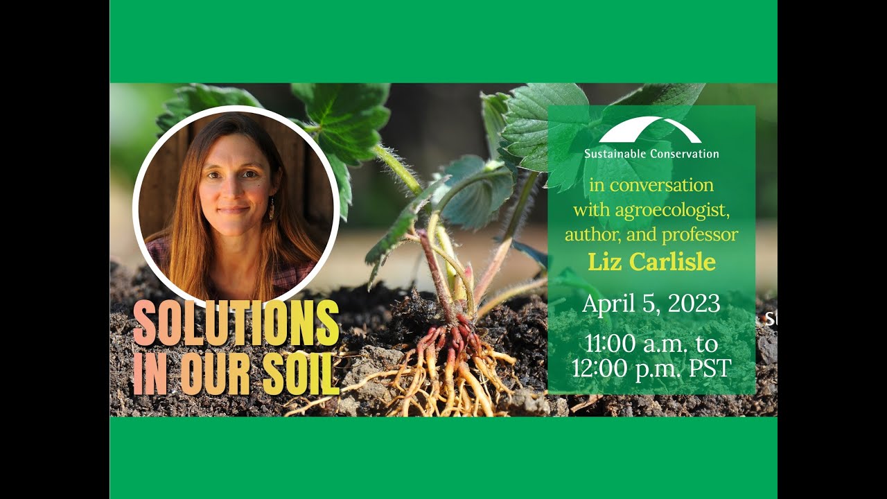 Solutions in Our Soil - In Conversation With Liz Carlisle