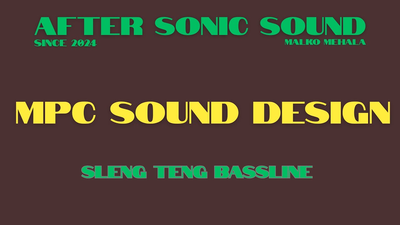 After Sonic Sound - Sleng Teng bassline remade and study