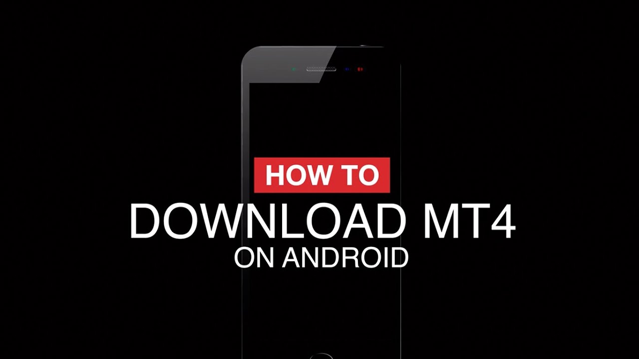 How to Download MT4 on Android