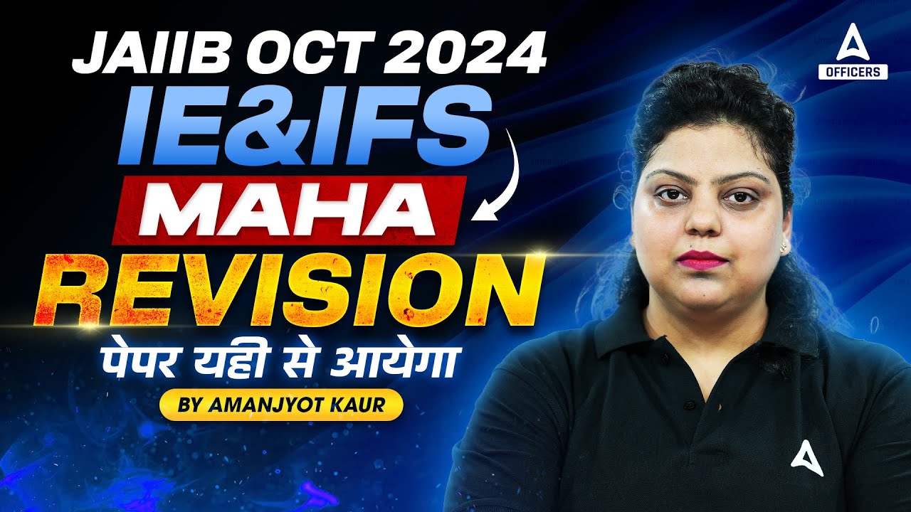 JAIIB Oct 2024 IE & IFS Marathon | JAIIB IE & IFS Maha Marathon Revision | By Amanjyot Kaur