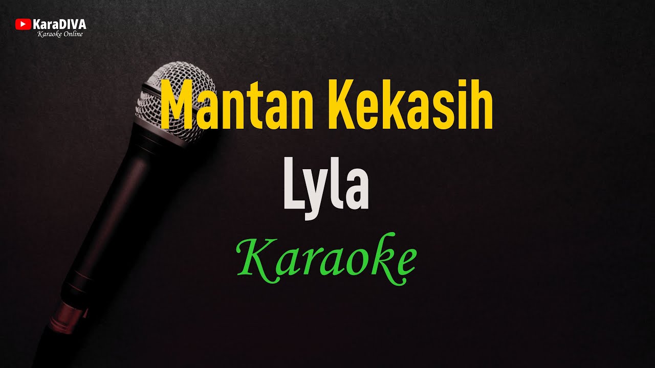 Lyla - Mantan Kekasih (Karaoke)