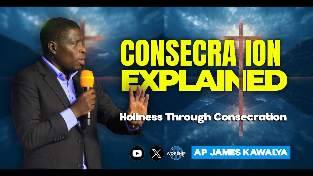 Holiness Through Consecration || AP. JAMES KAWALYA  || LIFEWAY CHURCH OF CHRIST - LUGALA