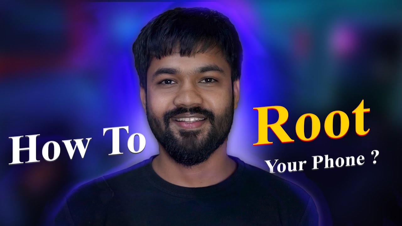 How To Root Android Phone ?
