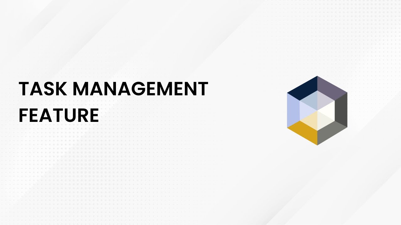 Task Management Feature - A Deep Dive into How It Works