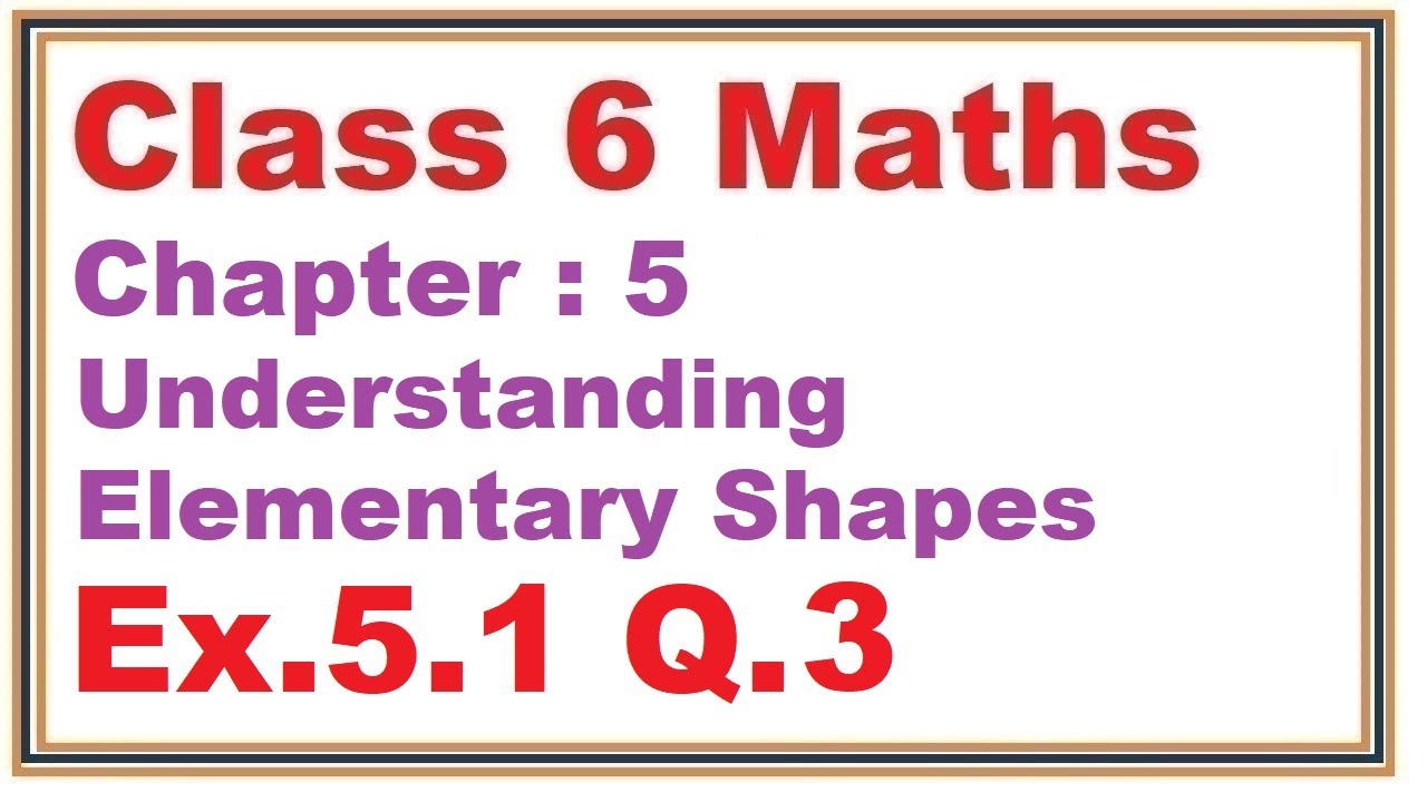 Ex.5.1, (Q.3) Chapter:5 Understanding Elementary Shapes | Ncert Maths Class 6 | Cbse