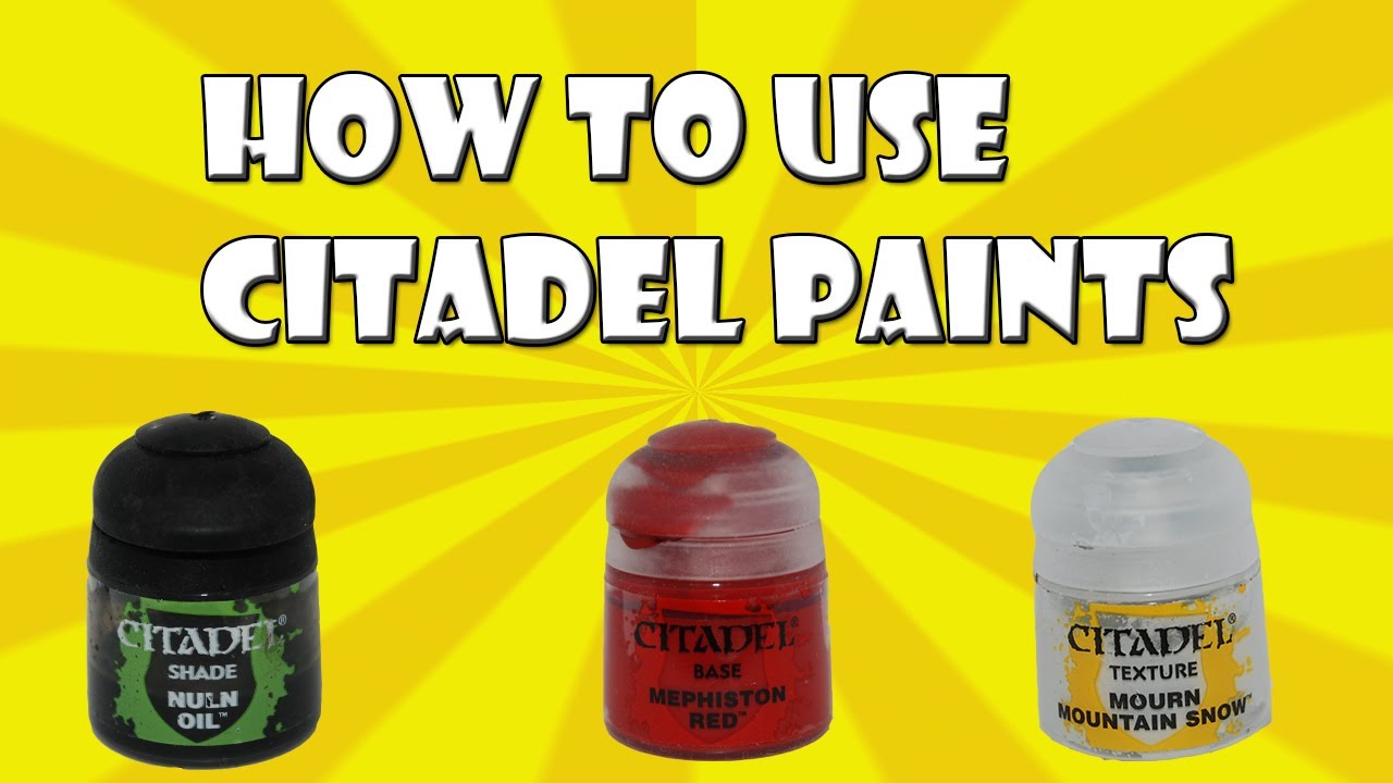 How to Use Citadel Paints
