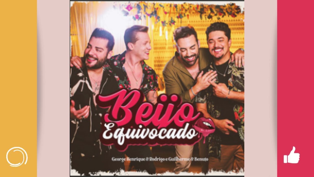 Beijo Equivocado - George Henrique & Rodrigo e Guilherme & Benuto