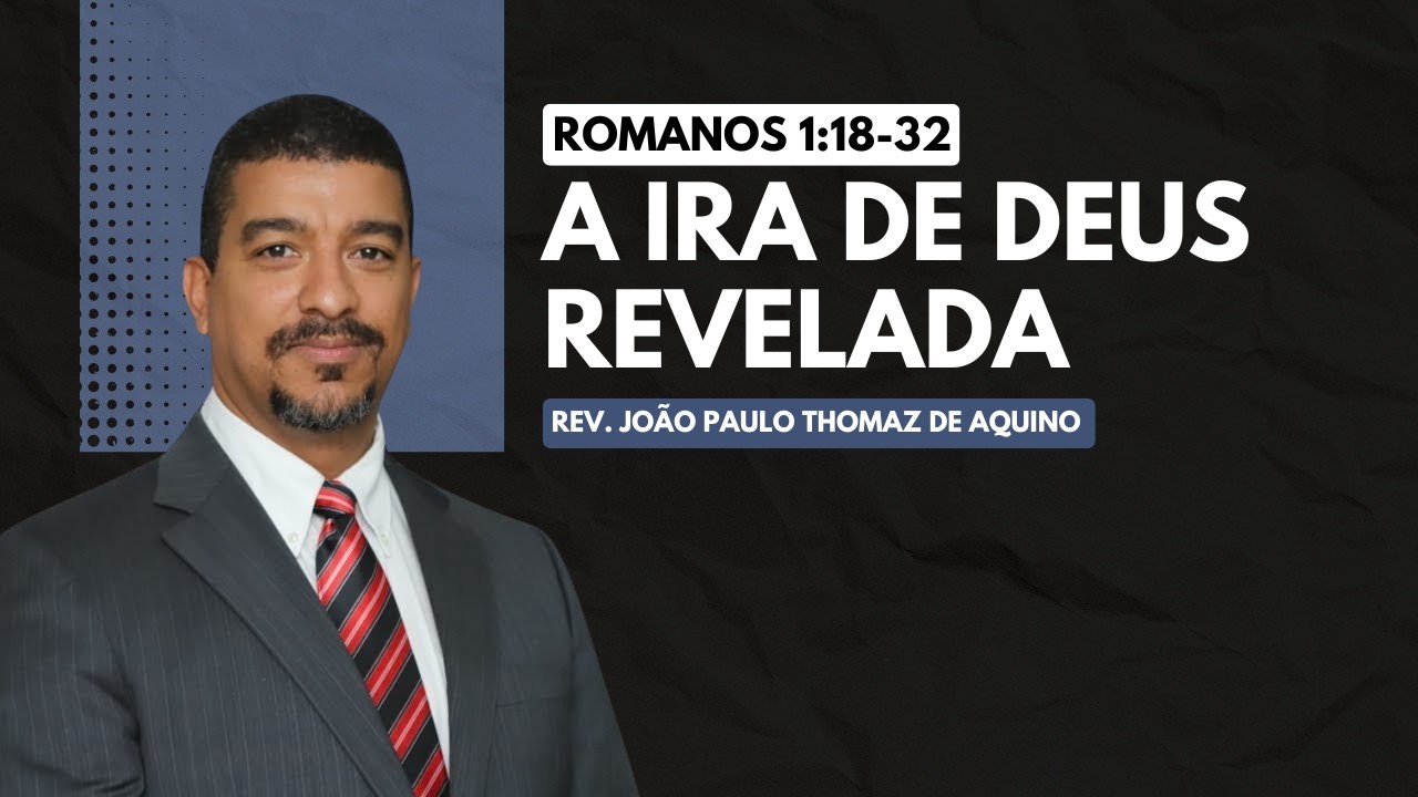 Estudo Bíblico | Romanos | Rev. João Paulo Thomaz de Aquino