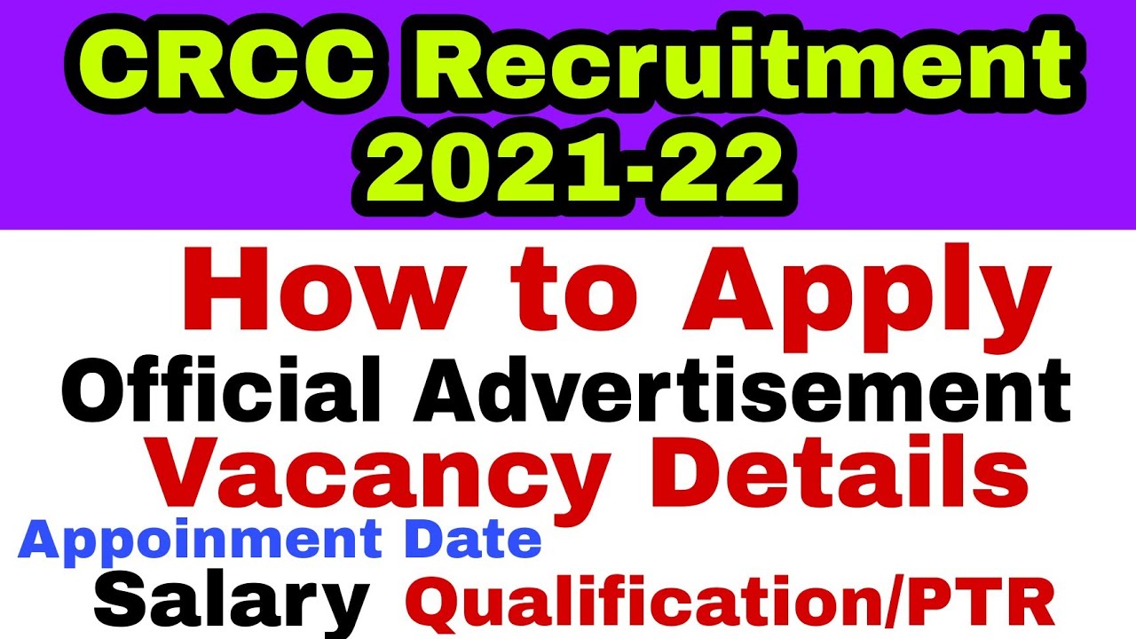 CRCC পদৰ বাবে বিজ্ঞাপন প্ৰকাশ || Step by Step || CRCC Recruitment 2021 || CRCC Recruitment