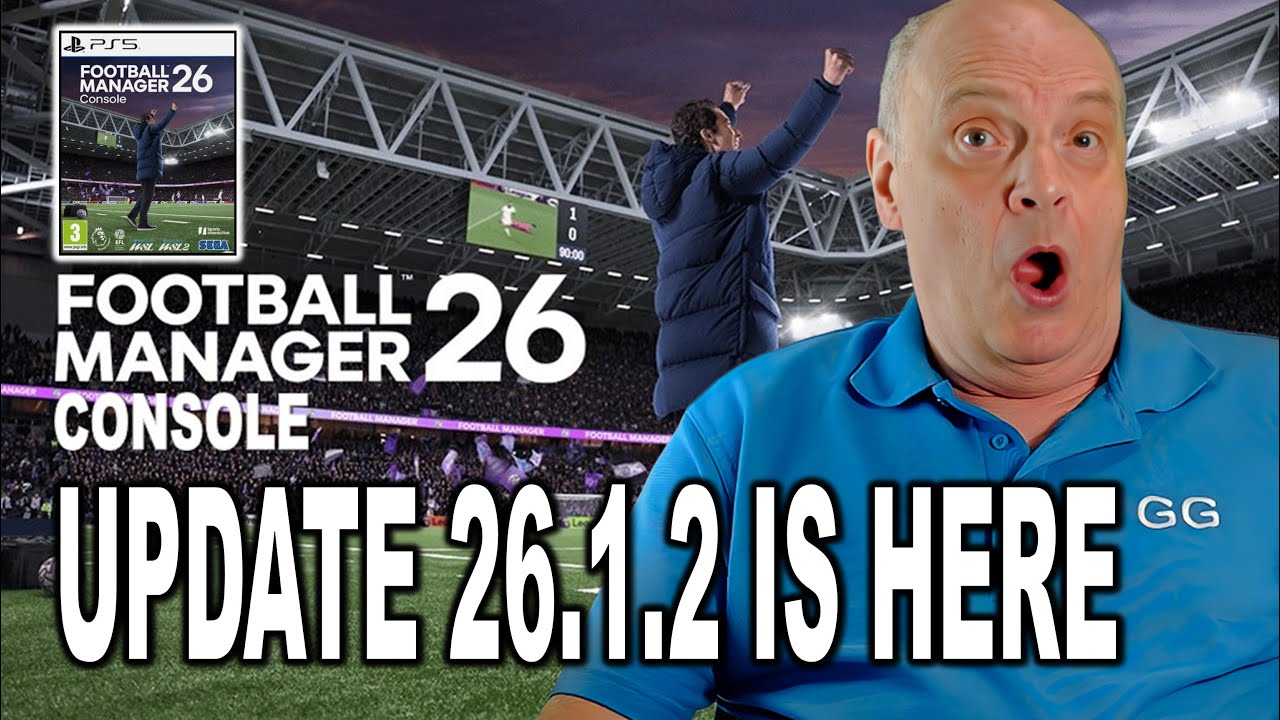 🔴🔴🔴 FOOTBALL MANAGER 2026 ⚽ КОНСОЛЬ ⚽ ОБНОВЛЕНИЕ 26.1.2 УЖЕ ЗДЕСЬ - что в нём исправлено????????
