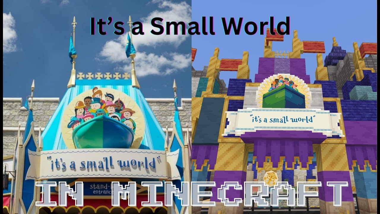 It's A Small World IN MINECRAFT!!!!!!
