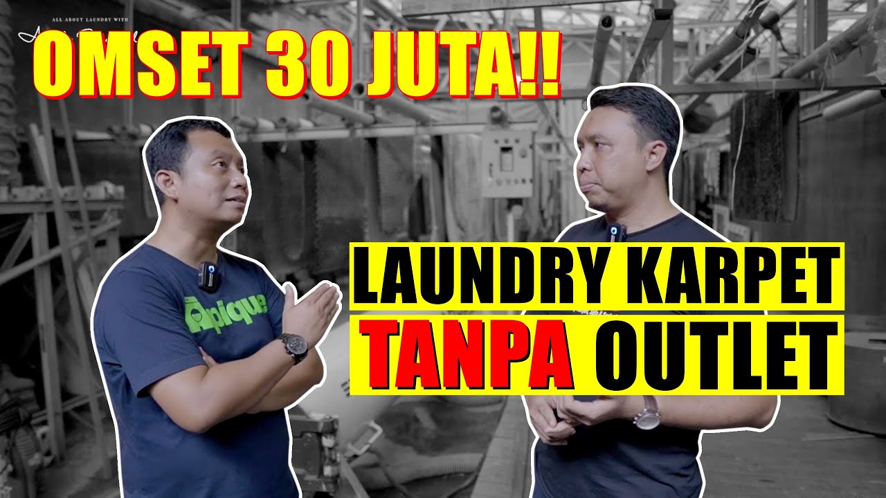 LAUNDRY KARPET TANPA OUTLET dan DI DALAM GANG, OMSET 30 JUTA | dr. Karpet Banjarmasin