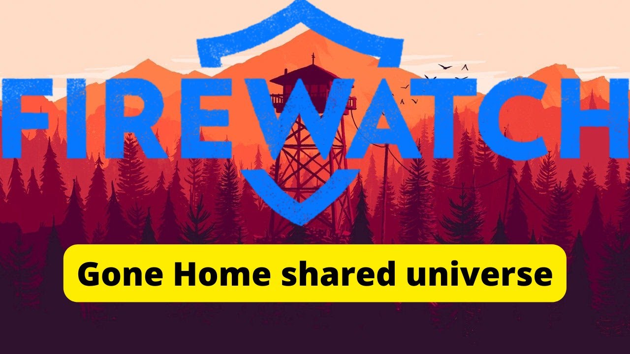 What is the Gone Home connection in Firewatch