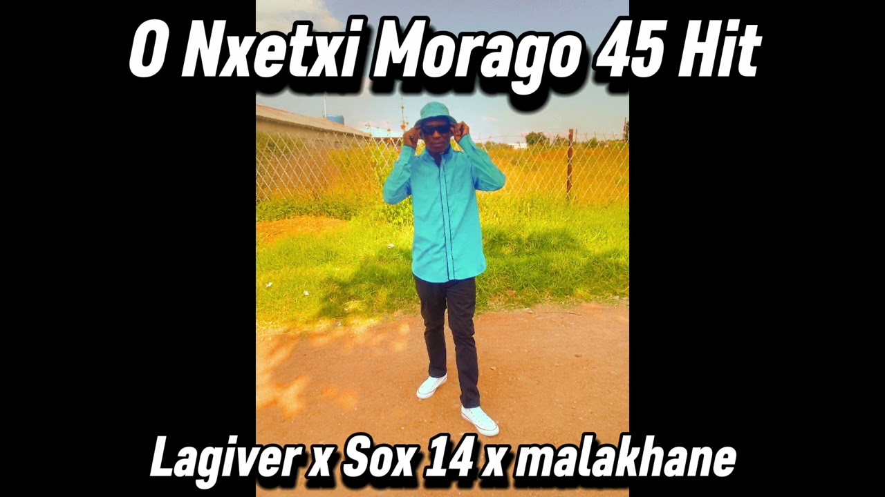 Lagiver Ft. Sox 14 & Malakhane - O Nxetxi Morago 45 Hit (Official Audio)