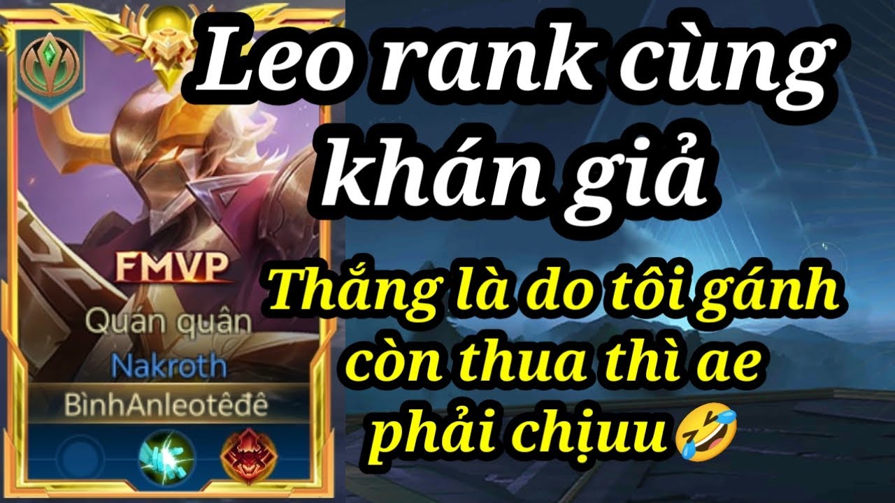 🔴 Zô leo rank cùng Bình An m.n ơi