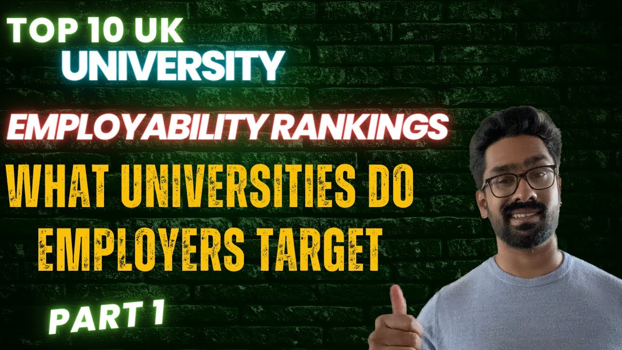 Top 10 UK Universities Employability Ranking |Do employers target Universities  മാറ്റം അനിവാര്യം