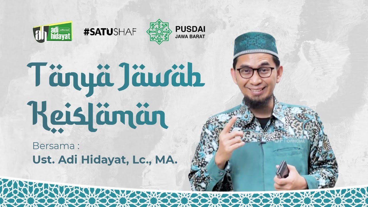 [LIVE] Tanya Jawab Ke-Islaman Bersama Ustadz Adi Hidayat, LC., MA.