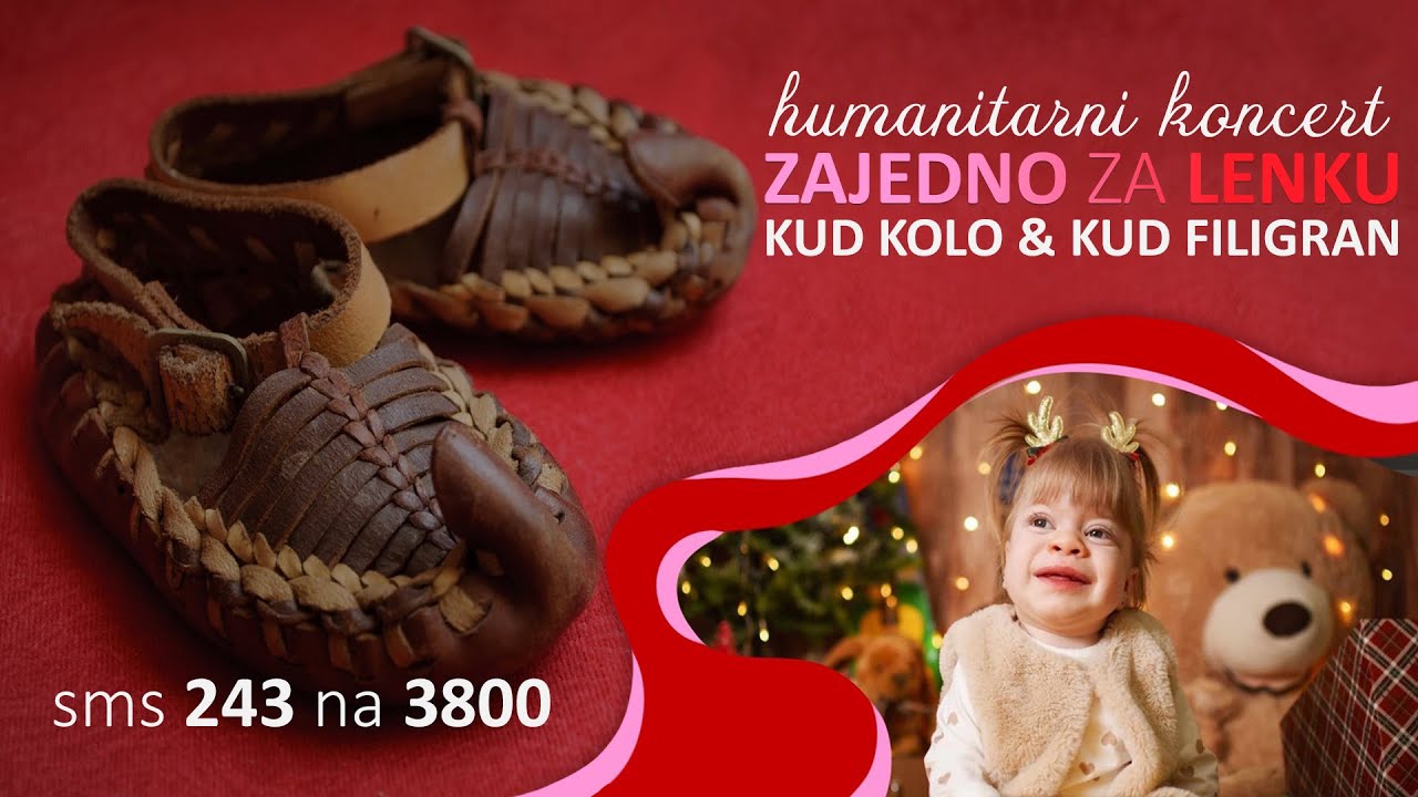 KUD KOLO & KUD FILIGRAN / Zajedno za Lenku / humanitarni koncert
