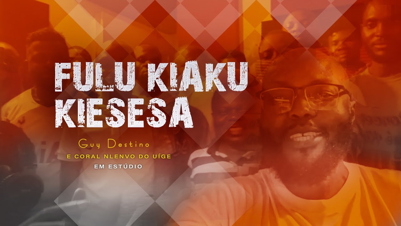 FULU KIAKU KIESESA ‐ Coral Nlenvo do Uíge