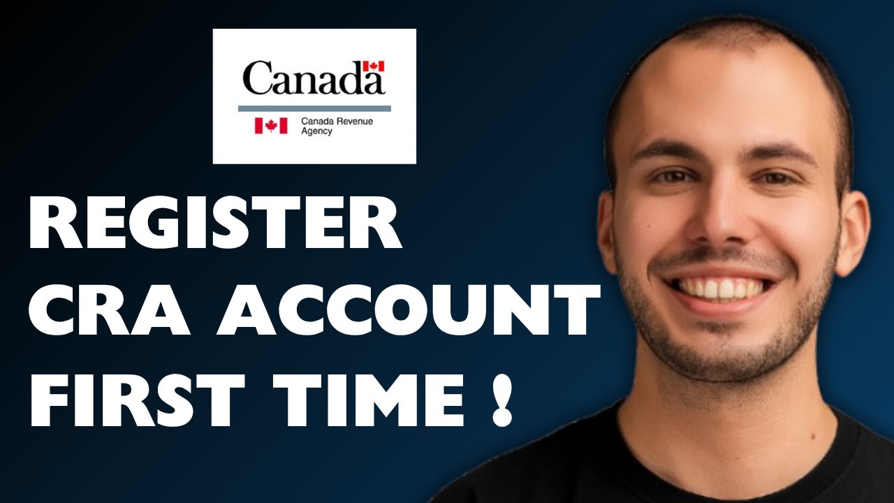 How to Register CRA Account for the First Time! 2025 (FULL GUIDE)